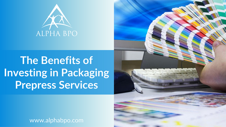 The Benefits of Investing in Packaging Prepress Services | by Al
