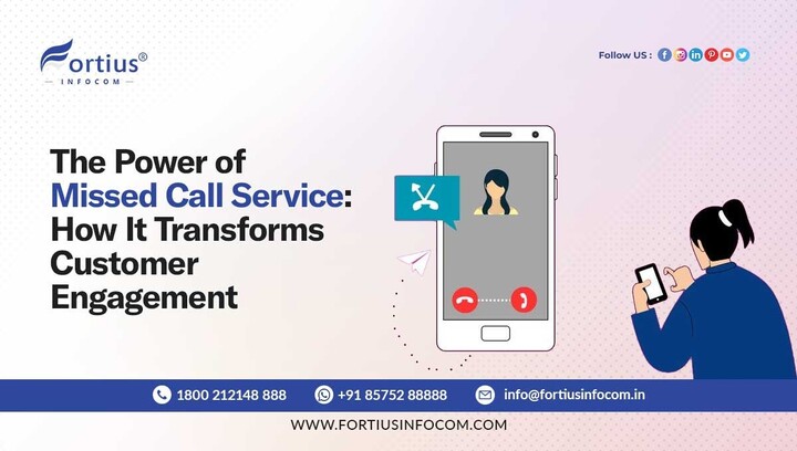 The Power of Missed Call Service: How It Transforms Customer Eng