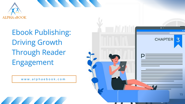 Ebook Publishing: Driving Growth Through Reader Engagement