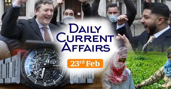 Today Current Affairs, General Affairs, GK, GS 23 February 2021
