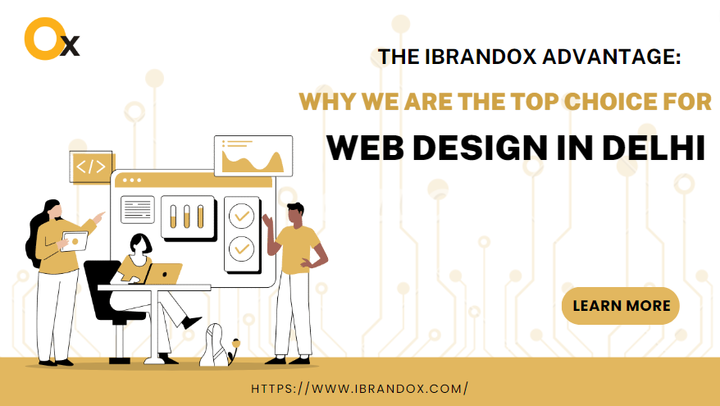 The iBrandox Advantage: Why We Are the Top Choice for Web Design