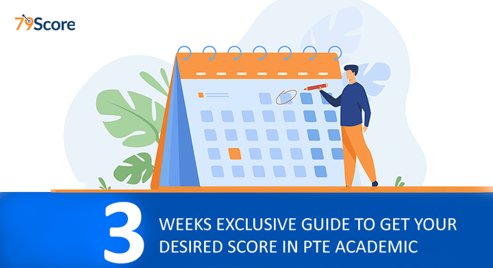 3 Weeks Exclusive Guide to Get your Desired Score in PTE Academi