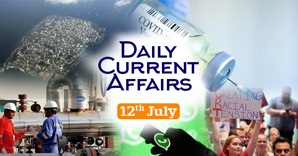 Today Current Affairs Topics, General Affairs, GK ,GS, 12 July 2