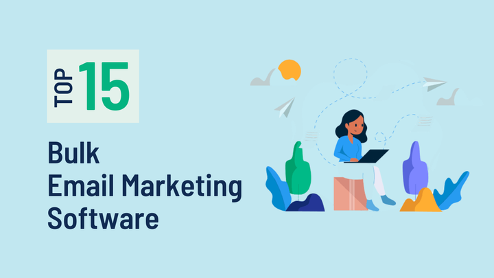 15 Best Bulk Email Marketing Software for Stellar Results